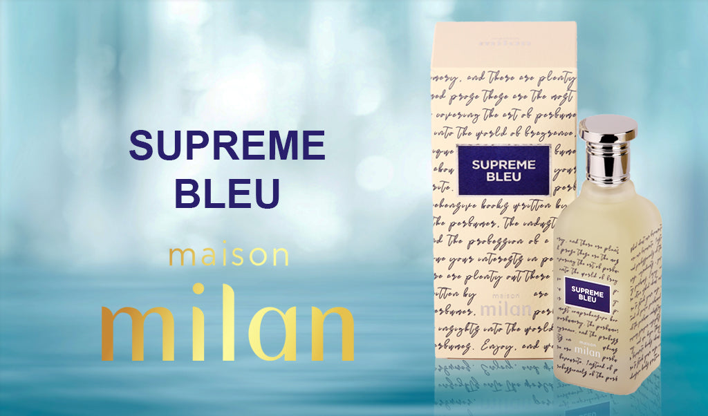 SUPREME BLEU by Maison Milan